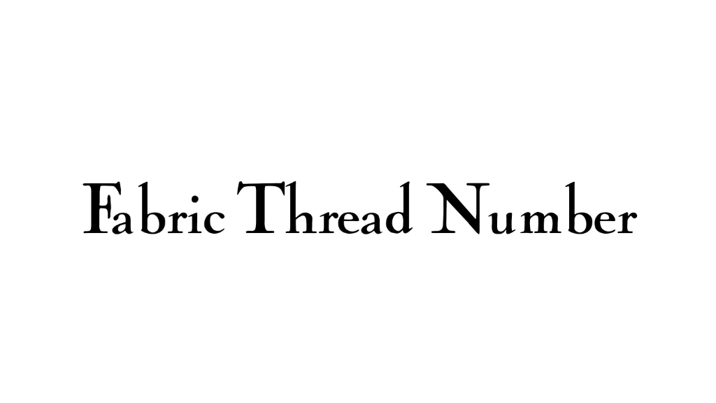 مقایسه شماره نخ پارچه‌ها  |  Fabric Thread Number